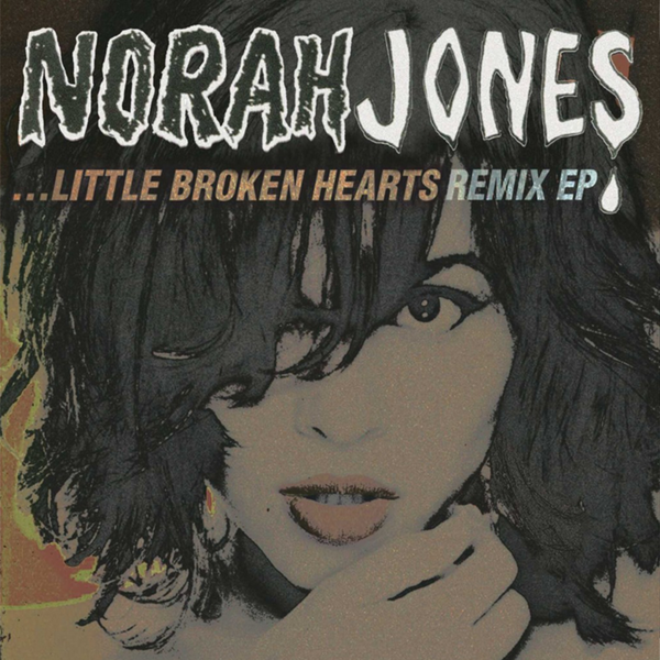 Little Broken Hearts Remix EP Vinyl - Norah Jones